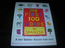 My First 100 Words in Spanish/English - Hardcover, by Parragon Publishing - Good