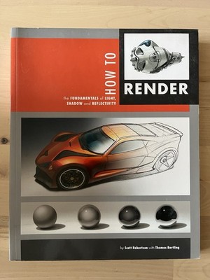 How To Render, The Fundamentals Of light And Shadow And Reflectivity