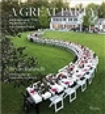 A Great Party: Designing the Perfect Celebration by Rafanelli, Bryan [Hardback]