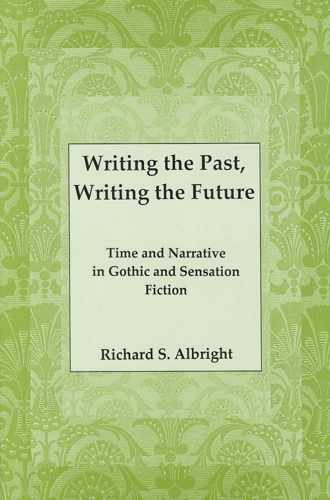 Writing the Past, Writing the Future: Time and Narrative in (New)