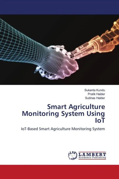 Sukanta Kundu (U. A.) | Smart Agriculture Monitoring System Using Iot | Buch-image