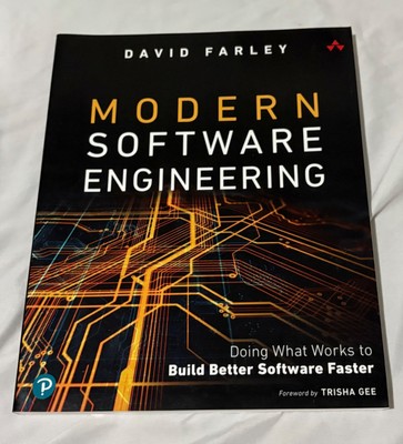 Modern Software Engineering : Doing What Works to Build Better Software...