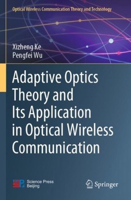 Ke - Adaptive Optics Theory and Its Application in Optical Wireless Co - X555z