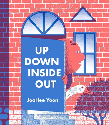 Up Down Inside Out | Joohee Yoon | Englisch | Buch | Gebunden | 2019
