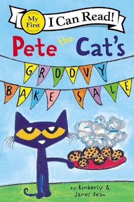 Pete the Cat's Groovy Bake Sale (Pet..., Dean, Kimberly