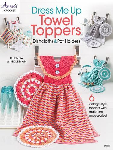 Glenda Winklema Dress Me Up Towel Toppers, Dishcloths (taschenbuch)