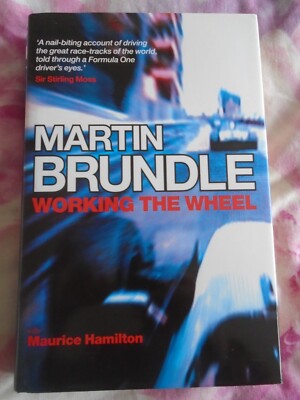 Working the Wheel by Martin Brundle & Maurice Hamilton pub 2004 SIGNED