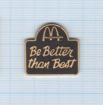 Pin's McDonald's Be better than best