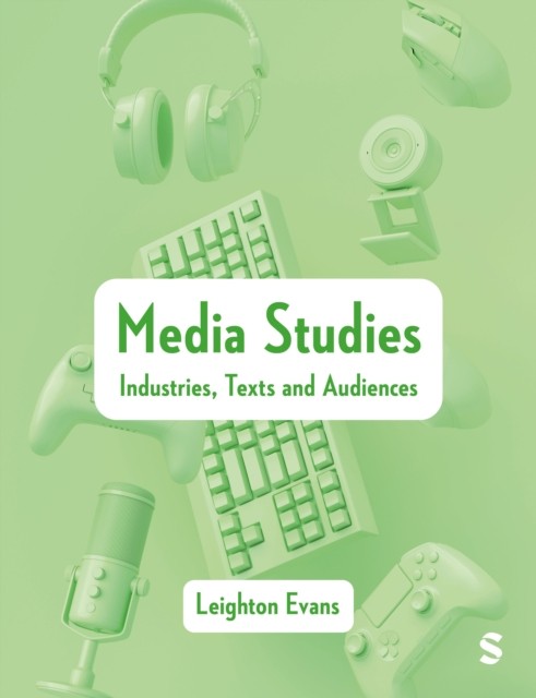 Media Studies : Industries, Texts And Audiences Leighton Evans - Image 4