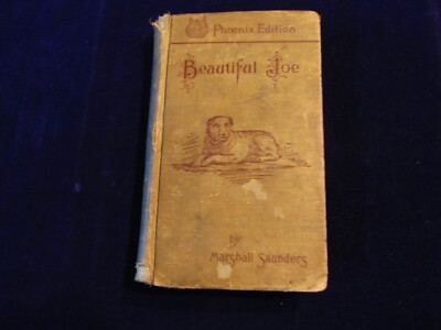 1896 Beautiful Joe a Dog Story HB Book Marshall Saunders Phoenix Edition YC