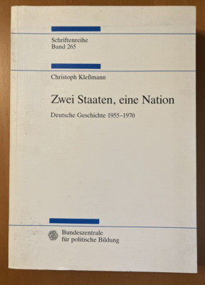 Zwei Staaten, eine Nation Deutsche Geschichte 1955 - 1970 Christoph Kleßmann