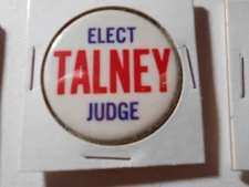 1-1/2" Talney Judge unknown location cello pinback button