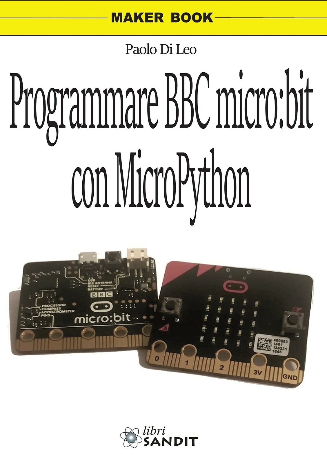 Programmare BBC micro:bit con MicroPython NUOVO LIBRO programmazione listati