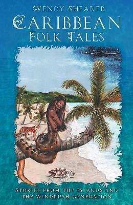 Caribbean Folk Tales by Wendy Shearer (Paperback)