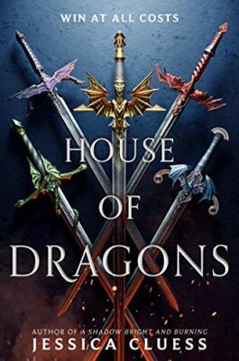 House of Dragons by Jessica Cluess House of Dragons by Jessica Cluess