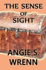The Sense of Sight by Wrenn Angie S. 1451208081 Alamo PR (tx) Paperback