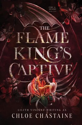 Chloe Chastaine (u. a.) | The Flame King's Captive | Taschenbuch | Englisch