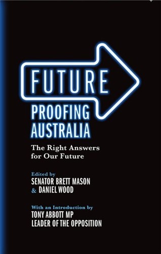 Future Proofing Australia : The Right Answers for Our Future, Paperback by Ma...
