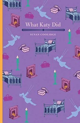 What Katy Did (Arcturus Children's Classics, 17) - Coolidge, Susan