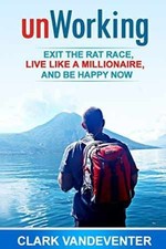 unWorking: Exit the Rat Race, Live - Paperbac...