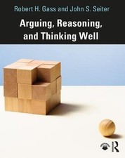 Arguing, Reasoning, and Thinking Well by Robert Gass (English) Paperback Book