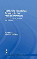 Protecting Intellectual Property In The Arabian Peninsula | David Price (U. A.)
