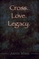 Aaron Moon | Cross.Love.Legacy. | Taschenbuch | Englisch (2020) | [.]