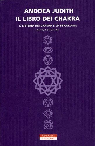 Il libro dei chakra. Il sistema dei chakra e la psicologia [Paperback] [Jul 09, - Immagine 6