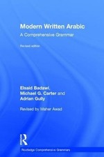 Modern Written Arabic : A Comprehensive Grammar, Hardcover by Badawi, Elsaid;...