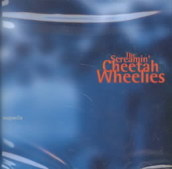 THE SCREAMIN' CHEETAH WHEELIES - MAGNOLIA NEW CD