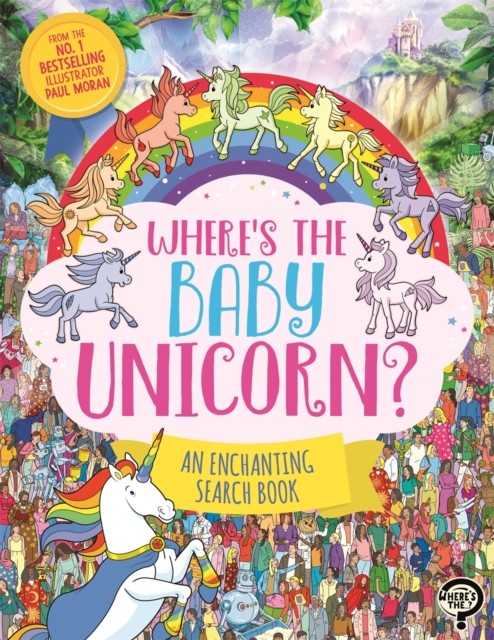 Where’s the Baby Unicorn? by Paul Moran (Paperback Book)