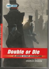 The Young Bond Series, Book Three Double or Die (A James Bond Adventure)