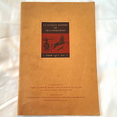 1934 An Outline History of Transportation Fisher Body Craftsman’s Guild GM Bookl