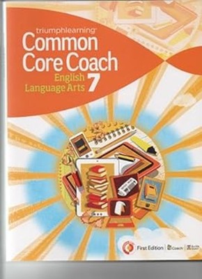 Common Core Coach English Language Arts 7 First Ed. triumphlearni
