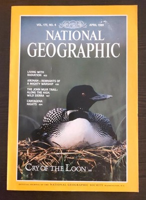 National Geographic Magazine Vintage Vol 175 1989 Cry of The Loon Radiation