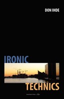Don Ihde | Ironic Technics | Taschenbuch | Englisch (2008) | Ean 9788792130181