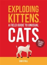 Exploding Kittens: A Field Guide to Unusual Cats - Hardcover - GOOD