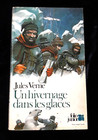 UN HIVERNAGE DANS LES GLACES JULES VERNE LITTERATURE/FRANCE 840