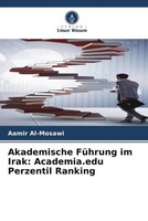 Aamir Al-Mosawi | Akademische FüHrung Im Irak: Academia.Edu Perzentil Ranking