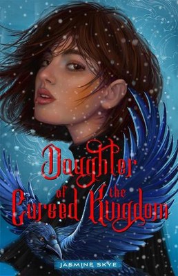 Daughter of the Cursed Kingdom by Jasmine Skye Hardcover Book