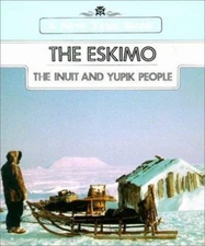 The Eskimo: The Inuit and Yupik People (New True Books) by Alice Osinski