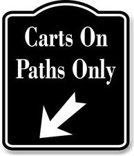 Carts On Paths Only Golf 45 degree Down Left Arrow BLACK Aluminum Composite Sign