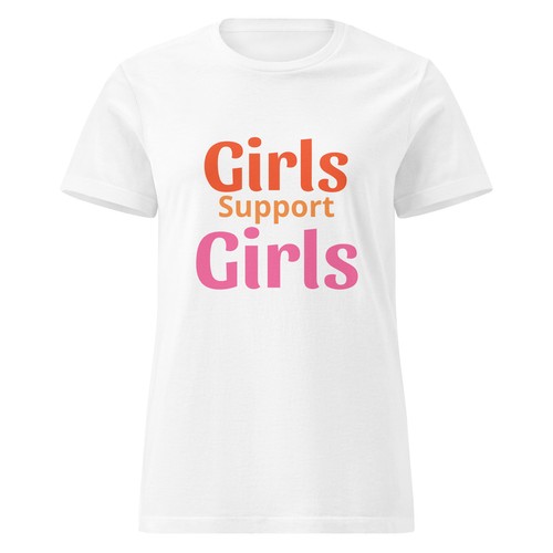 Girls Support Girls T-Shirt Women’s