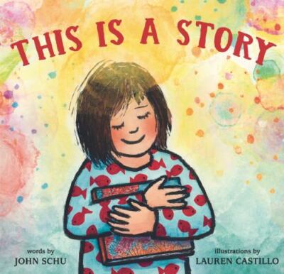 This Is a Story: (A Celebration of Books, Imagination, and the Library...