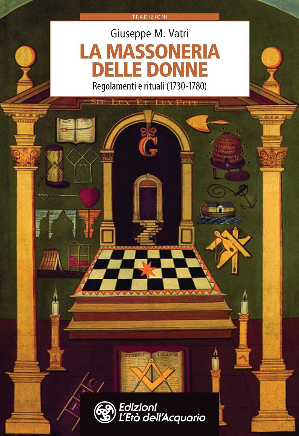 9788833363011 La massoneria delle donne. Regolamenti e rituali 1730-1780 - Giuse