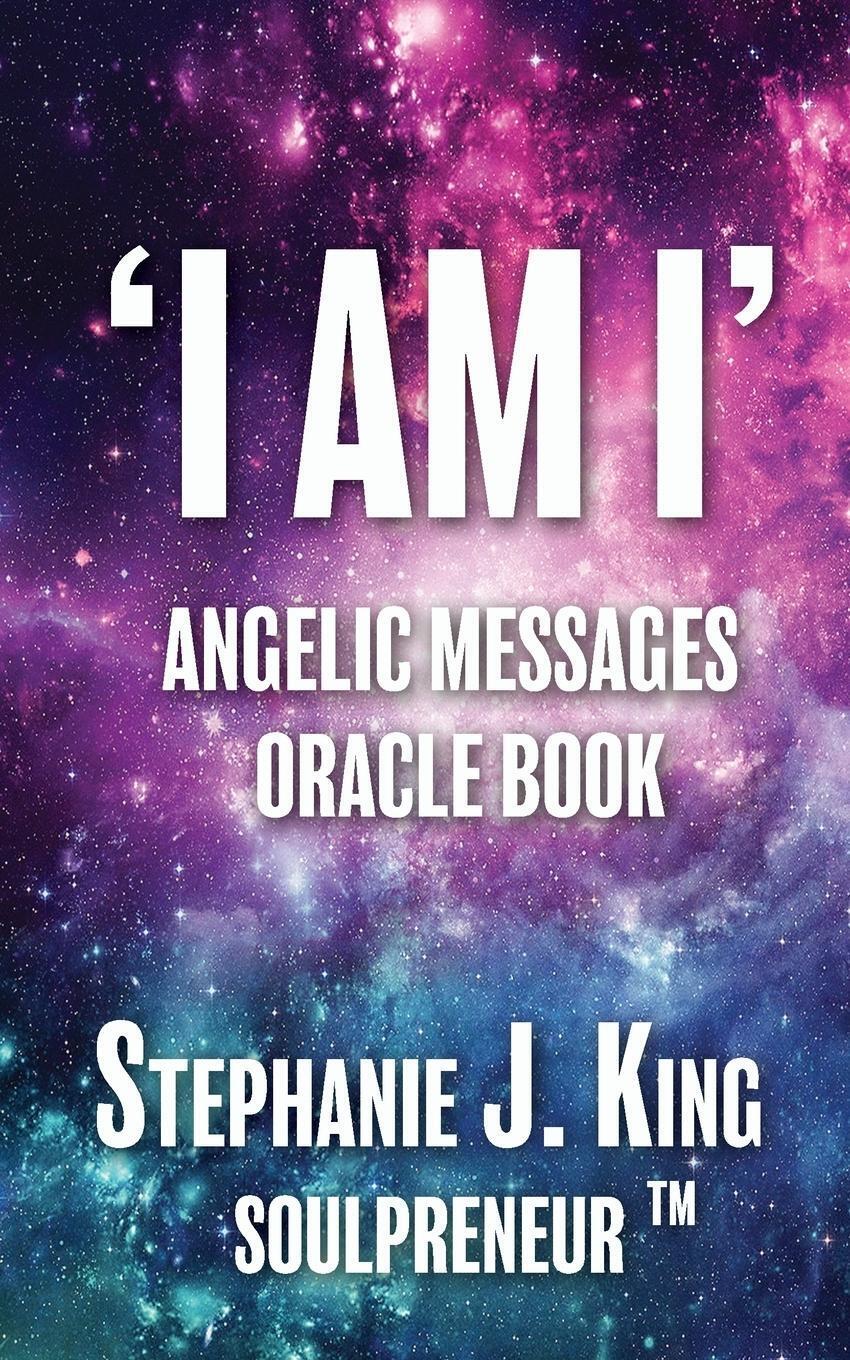 Thumbnail - I Am I Angelic Messages Oracle Book | Stephanie J. King | Englisch |
