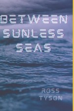 Between Sunless Seas by Ross Tyson Paperback Book