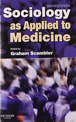 Sociology as Applied to Medicine, 6e, Scambler BSc  PhD, Graham, Used; Good Book