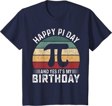 Pi Day And Yes It's My Birthday Math 14 March Nerd Youth Unisex T-shirt