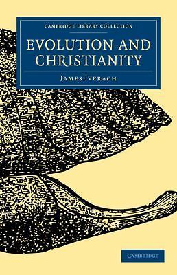 Evolution and Christianity Iverach Paperback Cambridge University Press
